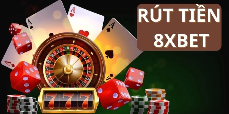 Rút tiền 8xbet